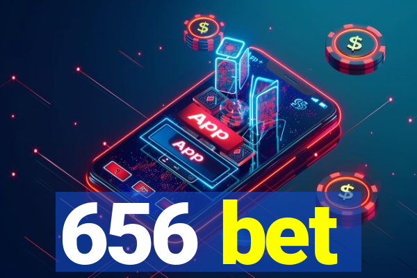 656 bet